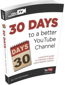 30 days to a better YouTube Channel by Tim Schmoyer