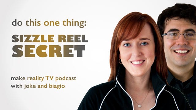 Sizzle Reel Secret - Do this one thing to shine.