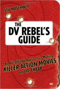The DV Rebel's Guide from Stu Maschwitz